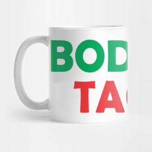 BODY BY TACOS Mug